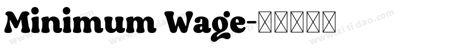 Minimum Wage字体转换
